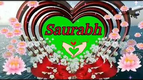 Saurabh name love status video 💞🌹💞new WhatsApp Status Video 2020 love video status video