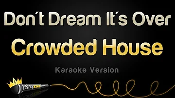 Crowded House - Don't Dream It's Over (Karaoke Version)