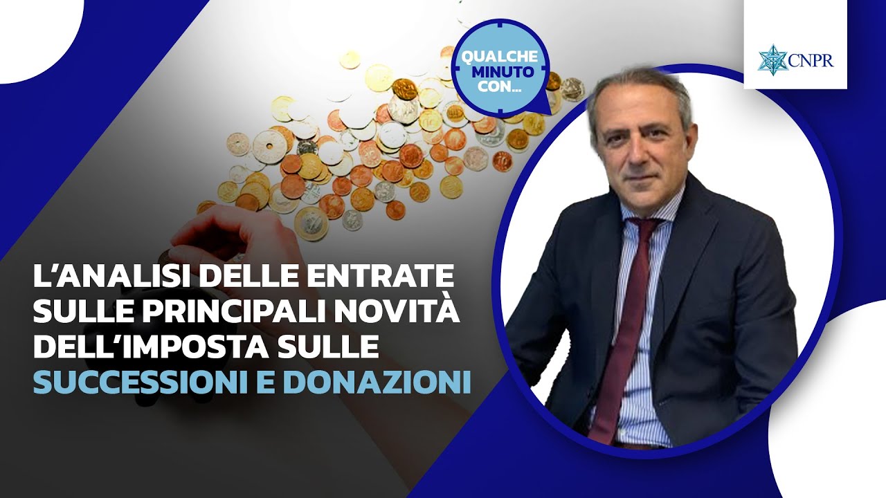 Fabrizio Poggiani - L’analisi delle Entrate sulle novità dell’imposta sulle successioni e donazioni