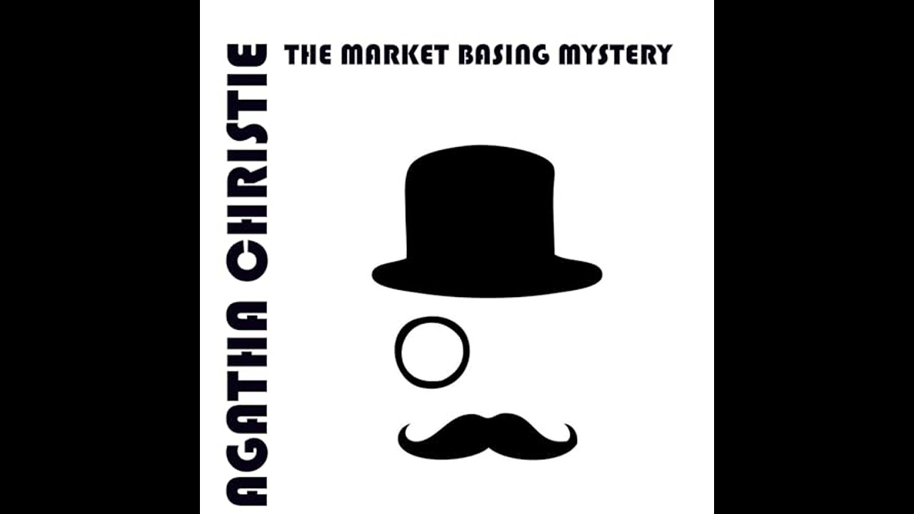 Market Basing Mystery by Agatha Christie | Free Audiobook