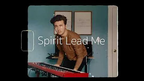 Spirit Lead Me // Michael Ketterer // Worship Cover