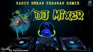 Download lagu GADIS BUKAN PERAWAN REMIX BY DJ PUTRALIEKA