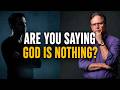 A skeptic asked if God is Nothing or something during Q&A with Dr Frank Turek