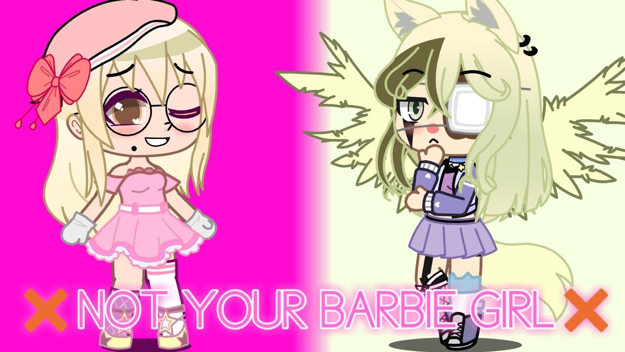 Not Your Barbie Girl (meme)-(gacha club) - YouTube