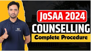 📋 JoSAA Counselling Procedure 2024: Detailed Guide, Choice Filling Strategies, Key Steps & Documents