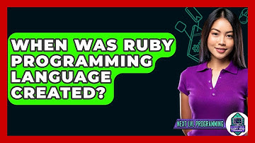 When Was Ruby Programming Language Created? - Next LVL Programming