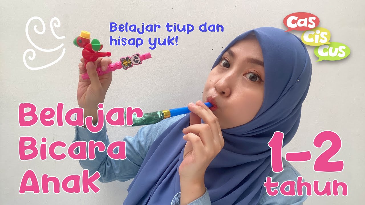 Belajar Bicara Anak 1-2 Tahun dengan Stimulasi Meniup dan Menghisap