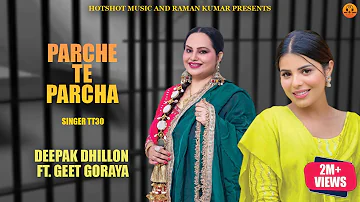 Deepak Dhillon-Parche Te Parcha(Official Video) |TT30|Geet Goraya  | New Punabi Song 2024