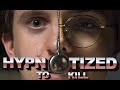 Hypnotized To Kill