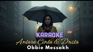 KARAOKE Obbie Messakh – Antara Cinta dan Benci