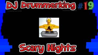 DJ Drummerking #19 - Scary Nights