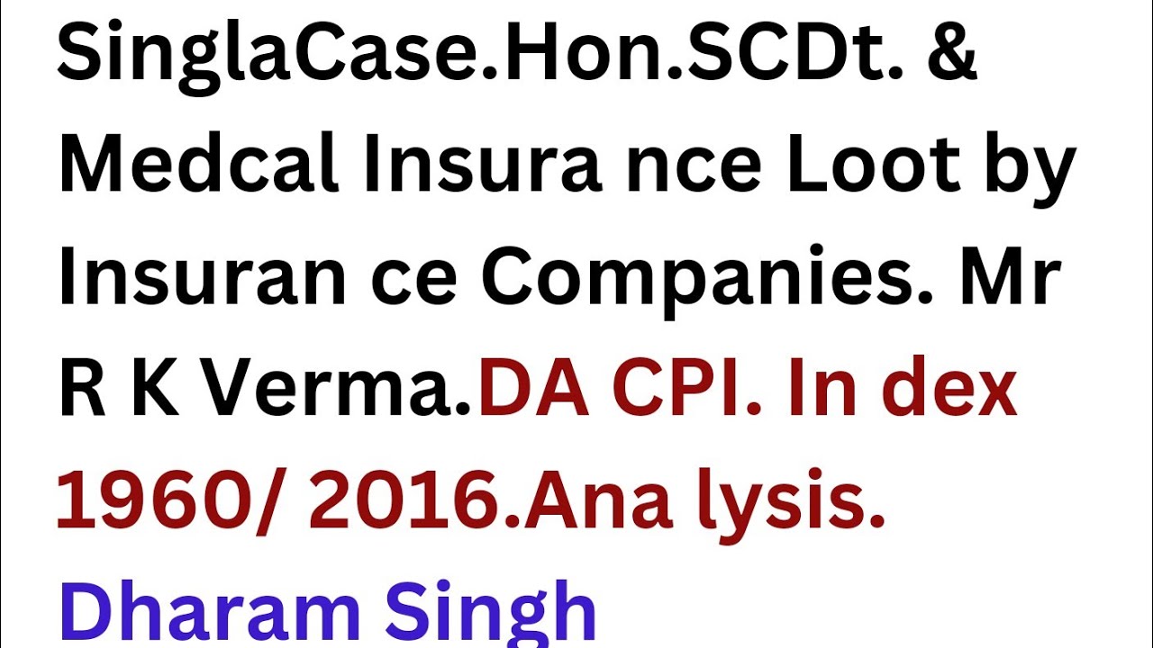 735-siglacase-hon-sc-med-insur-loot-mr-rk-verma-analysis-das-cpi-1960