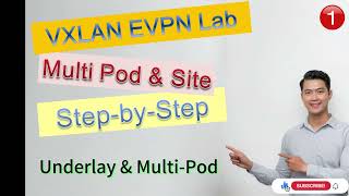 VXLAN EVPN Multi Pod/Site - Part 1: Underlay & Multi Pod