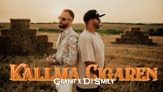 Granit Ismajli x Dj Smily - Kallma Cigaren