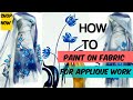 How to paint a design for applique |Applique work |  Fabric painting