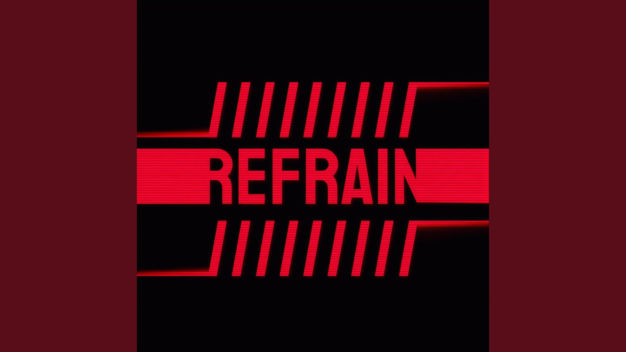 Refrain - YouTube
