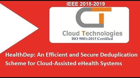 HealthDep: An Efﬁcient and Secure Deduplication Scheme for Cloud-Assisted eHealth Systems