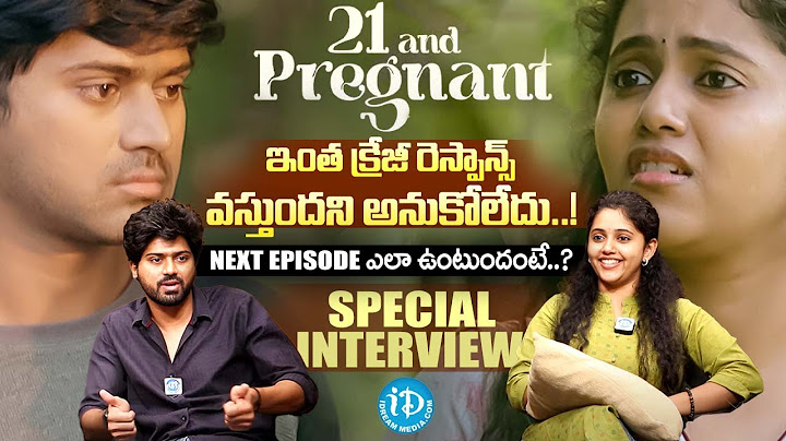 21 and Pregnant🤰 Web Series Annie & Nandu Special Interview | 21 and Pregnant | iDream Exclusive