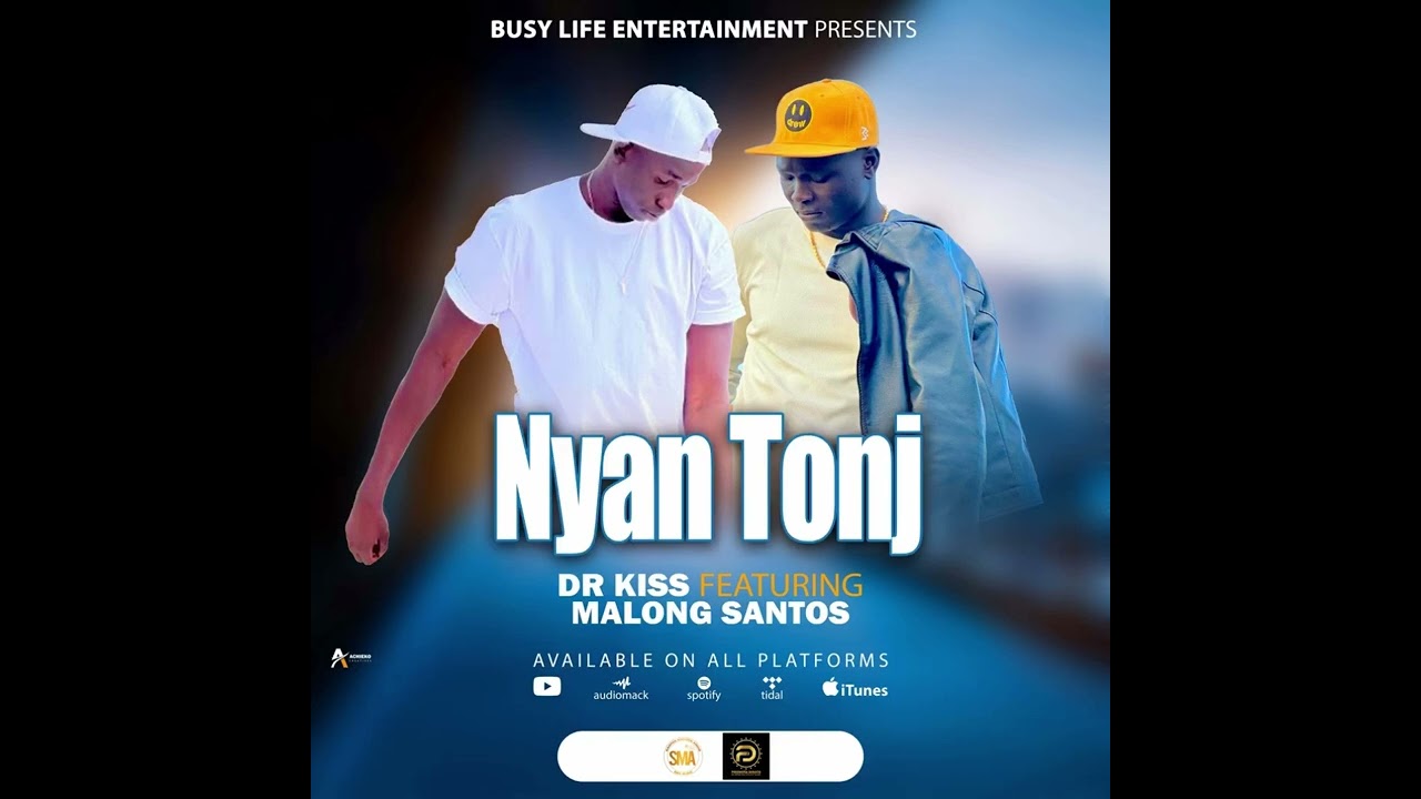 Nyan Tony by Dr kiss ft Malong Amiir official Audio 