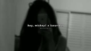 hey, mickey! x luxurious | gwen stefani ft. baby tate (tiktok mashup)