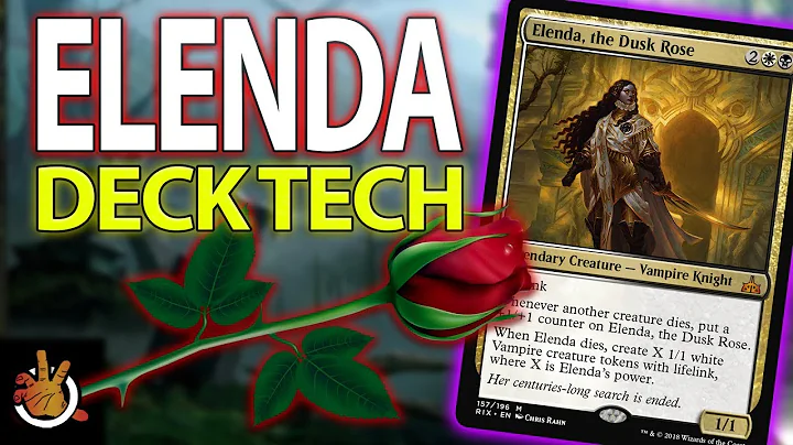 Elenda, the Dusk Rose - Deck Tech l The Command Zo...