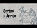 Cartas à Igreja [EP01]