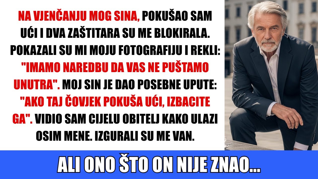 Moj sin je dao moju sliku osiguranju na svom vjenčanju i rekao: „Ne puštajte ga unutra.“ Onda...