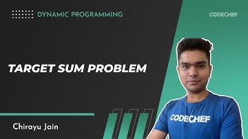Dynamic Programming | (Part 4) Target Sum Problem| CodeChef Tutorials