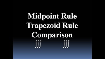 Midpoint vs Trapezoidal Rule (More Practice Approximate Integration)