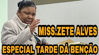 MISSIONÁRIA ZETE ALVES | ESPECIAL TARDE DA BENÇÃO