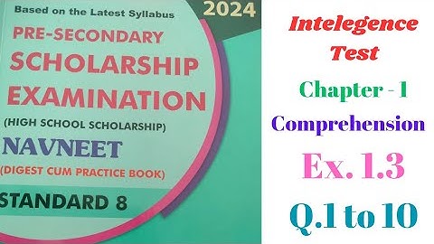 Class 8 Scholership Intelegence Test Chapter 1 Comprehension - Ex. 1.3 Q. 1 to 10 Navneet book