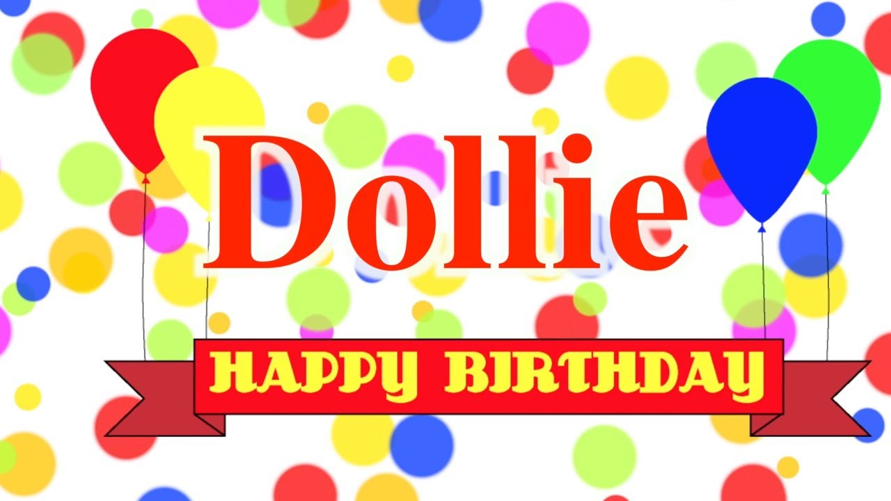 Happy Birthday Dollie Song YouTube