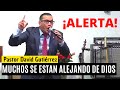 🔴HOY ALERTA! Que Nadie te Mueva de tus Convicciones - Pastor David Gutiérrez