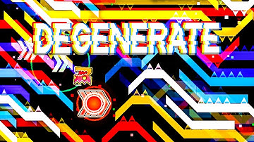 ▶Degenerate◀ (Easy Demon) 100% by Darwin - Geometry Dash 2.1