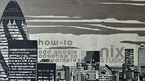 How to add Google Adsense to wordPress | Google Adsense video tutorial WordPess 2015