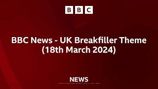 BBC News - UK Breakfiller Theme (Use only on 18th March 2024) [1080p50]