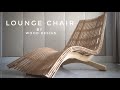 LOUNGE CHAIR | ШЕЗЛОНГ - Мебель своими руками