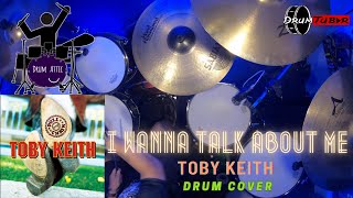 Toby Keith - I Wanna Talk About Me Drum Cover