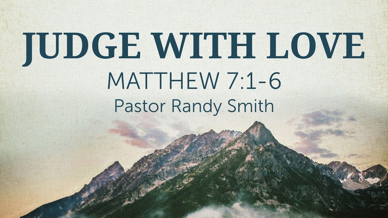 Judge Randy Smith July 20, 2025 Pastor Randy Smith - Judge With Love - YouTube