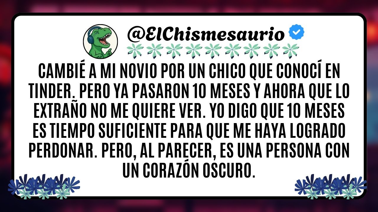 Cambié a mi novio por un chico que conocí en Tinder. Pero ya pasaron 10 meses y ahora que lo extraño