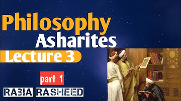 Asharites Philosophy | Css Pms | Rabia Rasheed
