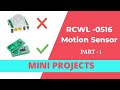 RCWL-0516 Motion Sensor Light DIY - Part 1 - Mini Projects