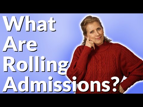 What Are Rolling Admissions And Should You Use Them?