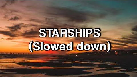 Starships - Nicki Minaj (slowed down)