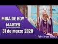 MISA DE HOY MARTES 31 de marzo 2020 - Padre Arturo Cornejo