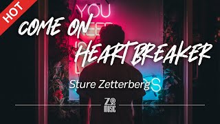 Sture Zetterberg - Come on Heartbreaker [Lyrics / HD] | Featured Indie