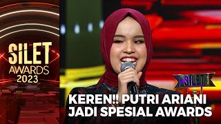 KEREN!! Putri Ariani Jadi Spesial Awards Tersilet 2023 | SILET AWARDS 2023