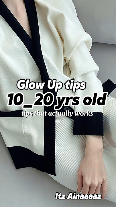 Glow Up Tips for 10_20 yrs old β¨#beautytips #glowup #beauty #secrethacks #fyp #glowupchallenge