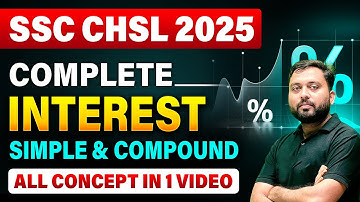 SSC CHSL 2025 | Complete Interest (Simple and Compound) in One Video | By Ashutosh Sir