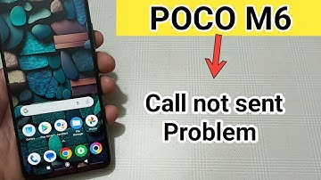 POCO M6 mein call not sent problem kaise solve Karen
